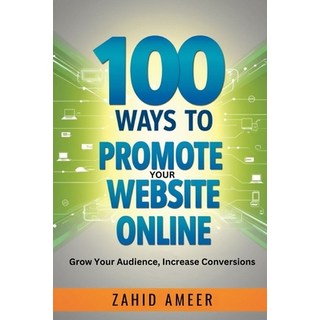 (英文圖書) 100 Ways to Promote Your Website Online 平裝版, Independently Published, 英文
