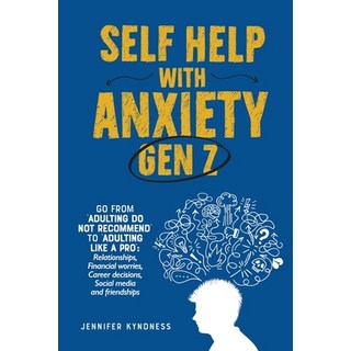 (英文圖書) Self help with Anxiety - Gen Z 平裝版, Jennifer Kyndnes, 英文