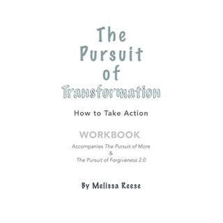 The Pursuit of Transformation: How to Take Action: Workbook 平裝版, Melissa Reese, 英文