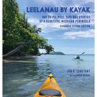 (英文圖書) Leelanau by Kayak: Day Trips Pics Tips and Stories of a Beautiful Michigan Peninsula 精裝版, Jon Raymond Constant, 英文