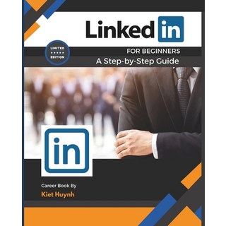 (英文圖書) LinkedIn for Beginners: A Step-by-Step Guide 平裝版, Independently Published, 英文