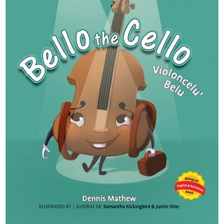 (英文圖書)Violoncelu' Belu: English/Romanian Edition: Bello the Cello 精裝版, Quill Hawk Publishing, 英文