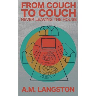 (英文圖書) From Couch to Couch Never Leaving the House 平裝版, Independently Published, 英文