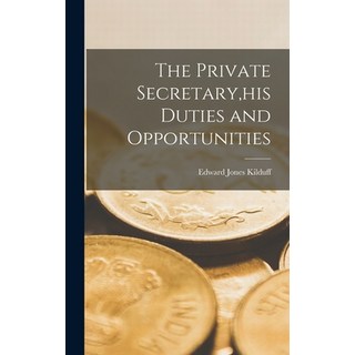 (英文圖書) The Private Secretary his Duties and Opportunities 精裝版, Legare Street Press, 英文