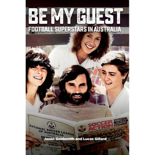 (英文圖書) Be My Guest: Football Superstars in Australia 平裝版, Fair Play Publishing, 英文