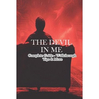 (英文圖書) The Devil in Me Complete Guide - Walkthrough - Tips & More 平裝版, Independently Published, 英文