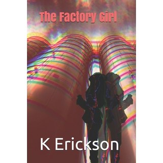 The Factory Girl 平裝版, Independently Published, 英文