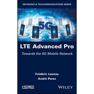 Lte Advanced Pro: Towards the 5g Mobile Network 精裝版, Wiley-Iste, 英文