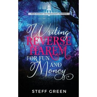 (英文圖書) Writing Reverse Harem for Fun and Money 平裝版, Rage Against the Manuscript, 英文