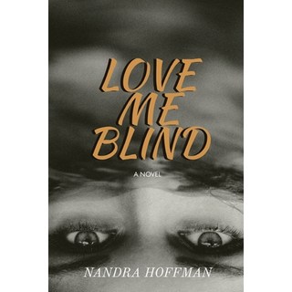 Love Me Blind 平裝版, Nandra Publishing, LLC, 英文