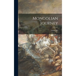 (英文圖書) Mongolian Journey 精裝版, Hassell Street Press, 英文
