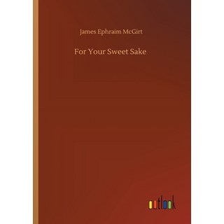 For Your Sweet Sake 平裝版, Outlook Verlag, 英文