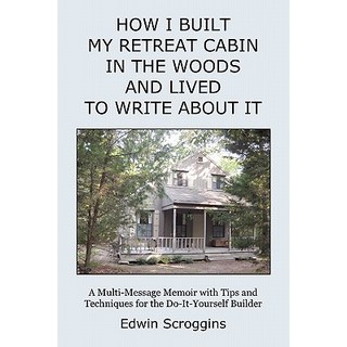 我如何在樹林裡建造我的隱居小屋並活下來寫下它：一本帶有提示的多信息回憶錄......, 書潮出版社