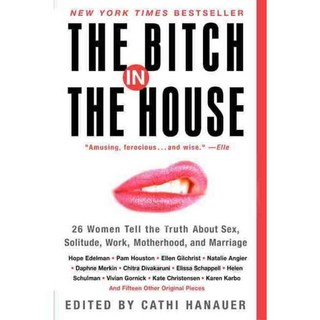 The in the House: 26 Women Tell the Truth About Sex Solitude Work Motherhood and Marriage, 雅芳A