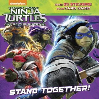 Stand Together! (Teenage Mutant Ninja Turtles: Out of the Shadows) 平裝版, Random House Books for Young Readers