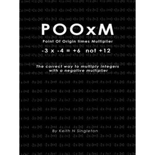 Pooxm ( Point of Origin Times Multiplier) -3 X -4 = +6 Not +12 Paperback, Keith Singleton