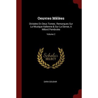 組合作品：分為兩卷。彭布羅克大人對義大利音樂與舞蹈的評論；第 2 卷平裝本, 安地出版社