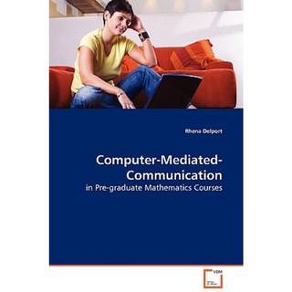 Computer-Mediated-Communication in Pre-Graduate Mathematics Courses Paperback, VDM Verlag