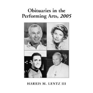 2005 年表演藝術訃聞：電影、電視、廣播、戲劇、舞蹈、音樂、卡通和流行文化平裝本, 麥克法蘭公司