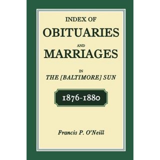 [巴爾的摩]太陽報的訃聞和婚姻索引 1876-1880 平裝本, 遺產書籍