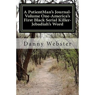 病人日記第一卷美國第一個黑人連續殺人犯：傑巴迪亞的話平裝本, Createspace獨立發布平台