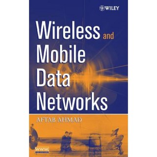 Wireless and Mobile Data Networks 精裝版, Wiley-Interscience