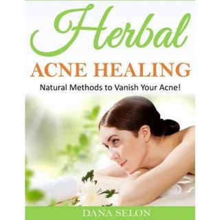 草本痤瘡治療：消除痤瘡的自然方法！平裝, Createspace獨立發布平台