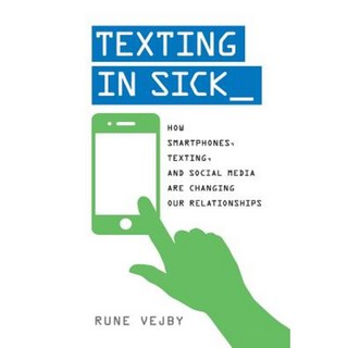 生病時發短信：智慧型手機短信和社交媒體如何改變我們的關係平裝本, 引力研究小組