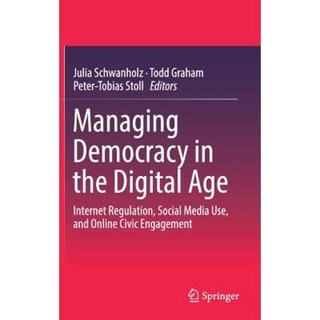 數位時代的民主管理：網路監管社群媒體的使用和線上公民參與精裝本, 施普林格