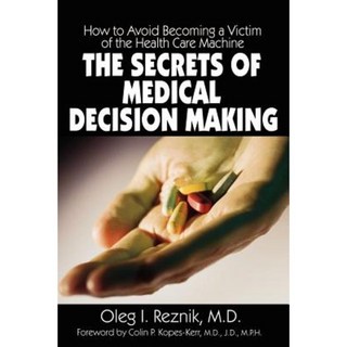 醫療決策的秘密：如何避免成為醫療保健機器的受害者平裝本, 愛療癒出版社