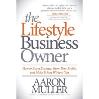 生活方式企業主：如何購買企業增加利潤並使其在沒有您的情況下運行平裝本, 摩根詹姆斯出版公司