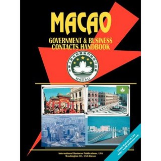 Macao Government and Business Contacts Handbook Paperback, International Business Publications, USA