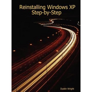 Reinstalling Windows XP Step-By-Step Paperback, Lulu.com
