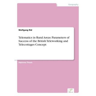 農村地區的遠距資訊處理：英國遠距辦公與遠距小屋概念平裝本的成功參數, 文憑網