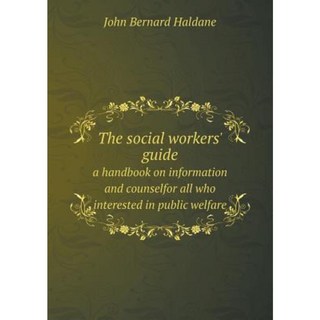 社工指南一本關於資訊和諮詢的手冊，適合所有對公共福利感興趣的人平裝本, 按需預訂有限公司