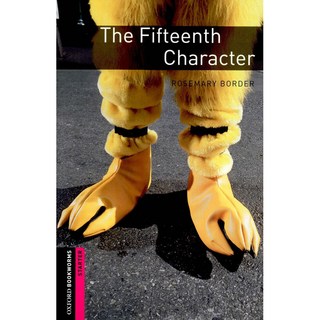 THE FIFTEENTH CHARACTER Oxford Bookworms Starter : 3/E