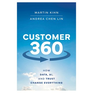 Customer 360 : How Data AI and Trust Change Everything, 威利