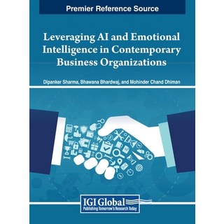 (영문도서) Leveraging AI and Emotional Intelligence in Contemporary Business Organizations Hardcover, IGI Global, English, 9798369319024