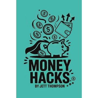 (英文圖書)Money Hacks: Forbidden Money Behind Closed Doors (That's Why You're Reading This) 平裝版, Journey Together Ltd, 英文