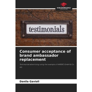 (英文圖書)Consumer acceptance of brand ambassador replacement 平裝版, Our Knowledge Publishing, 英文