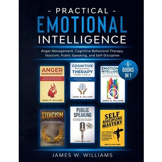 Practical Emotional Intelligence: 6 Books in 1 - Anger Management Cognitive Behavioral Therapy Sto... Paperback, SD Publishing LLC, English, 9781953036346