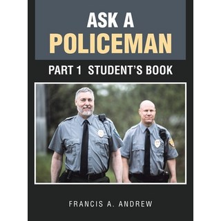 (英文圖書)Ask a Policeman: Part 1 Student's Book 平裝版, Trafford Publishing, 英文