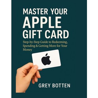 (英文圖書)Master Your Apple Gift Card: : Step by Step Guide to Redeeming Spending & Getti... 平裝版, Independently Published, 英文