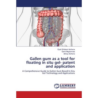 (英文圖書)Gallen gum as a tool for floating in situ gel- patent and application 平裝版, LAP Lambert Academic Publis..., 英文