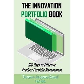 (영문도서) The Innovation PORTFOLIO Book: 100 Days to Effective Product Portfolio Management Paperback, Independently Published, English, 9798861914390