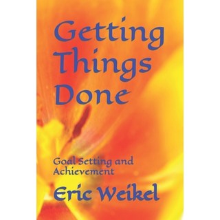 (영문도서) Getting Things Done: Goal Setting and Achievement Paperback, Independently Published, English, 9798870286389