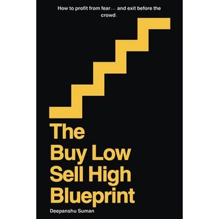 (英文圖書)The Buy Low Sell High Blueprint: A Step by Step System to Buy Low Sell High Ma... 平裝版, First Edition, English
