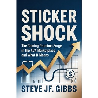 (英文圖書)Sticker Shock: The Coming Premium Surge in the ACA Marketplace and what it means 平裝版, Independently Published, 英文
