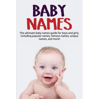 Baby Names: The ultimate baby names guide for boys and girls including names famous names ... Paperback, Ingram Publishing