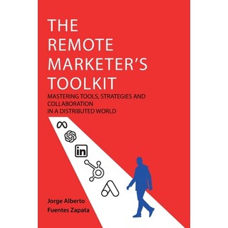 (英文圖書)The Remote Marketer's Toolkit: Mastering Tools Strategies and Collaboration in... 平裝版, Ibukku, LLC, 英文